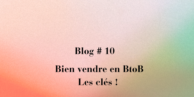 Bien vendre en BtoB