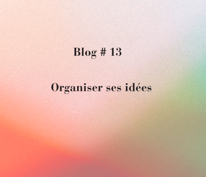 Dirigeant : avoir beaucoup d’idées, c’est une force… à condition de savoir les organiser !